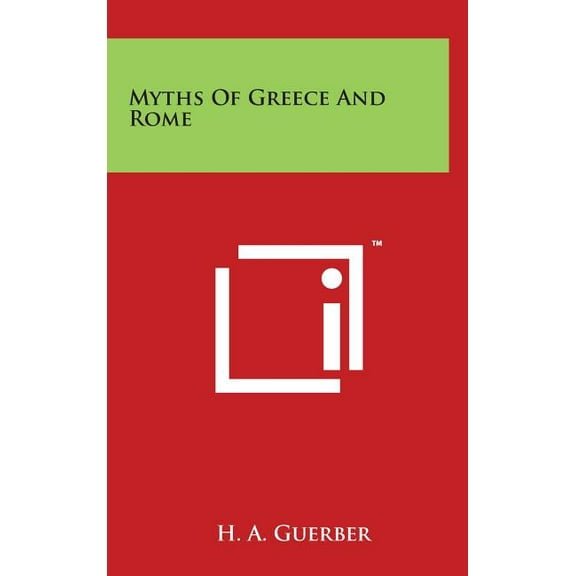 Myths Of Greece And Rome (Hardcover)