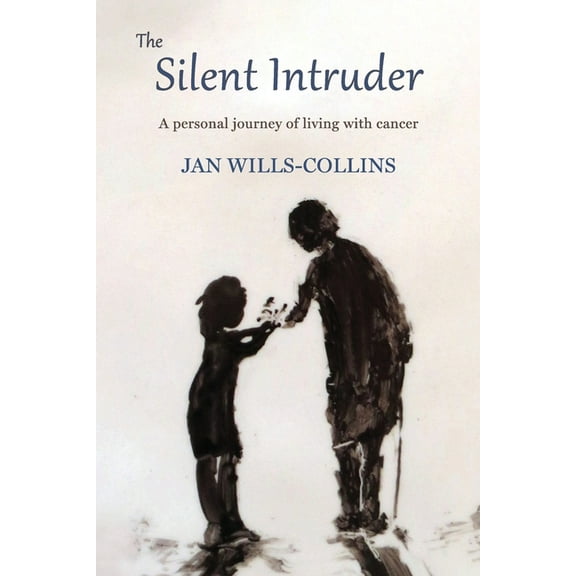 The Silent Intruder: A personal journey of living with cancer, (Paperback)