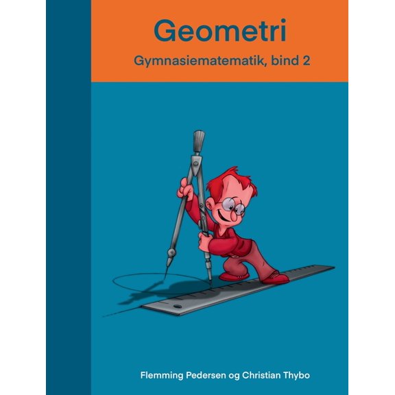 Geometri: Gymnasiematematik, bind 2, (Paperback)