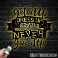 thumbnail image 3 of Craftnamesign Get Up Dress Up Show Up And Never Give Up Metal LED Light, Custom Quote Metal Sign, 3 of 5