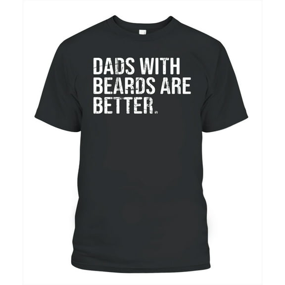 NETECOM Dads with Beards Are Better T-Shirt, Funny Bearded Dad Graphic Tee, Father's Day or Birthday Gift for Men, S-5XL