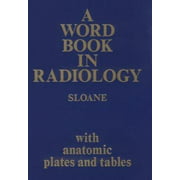 Angle View: A Word Book in Radiology: With Anatomic Plates and Tables [Paperback - Used]