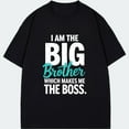 thumbnail image 3 of Black T Shirt I Am The Big Brother Which Makes Me The Boss Graphic Print For Family Fun And Casual Wear, 3 of 3