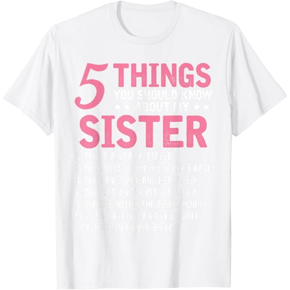 Exquisite and comfortable-5 Things You Should Know About My Sister Funny Brother T-Shirt