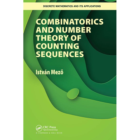 Discrete Mathematics and Its Applications: Combinatorics and Number Theory of Counting Sequences (Paperback)