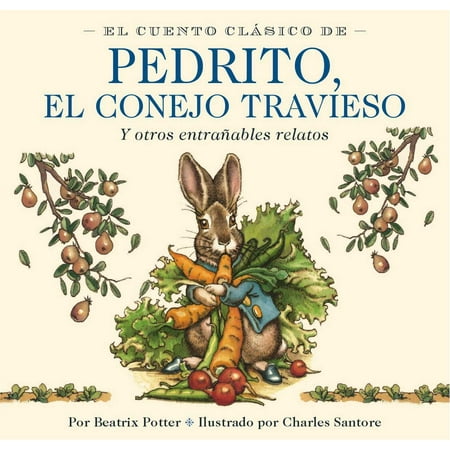 El Cuento Clasico de Pedrito, El Conejo Travieso (Best Of El Clasico)