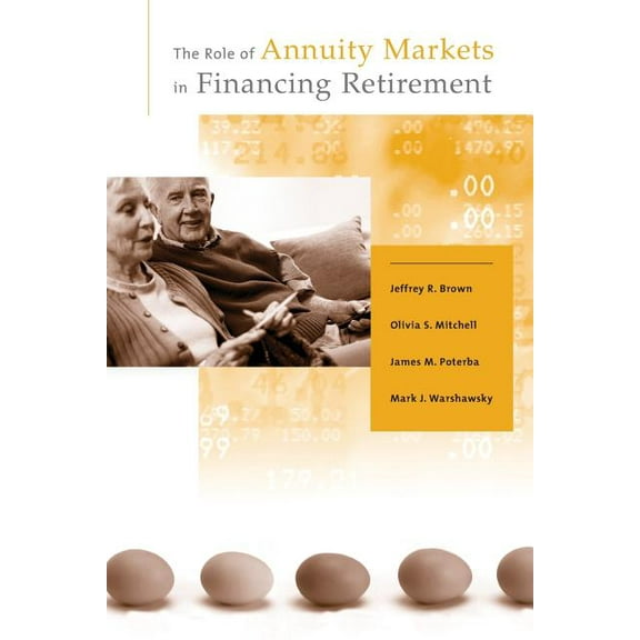 Mit Press The Role of Annuity Markets in Financing Retirement, (Paperback)