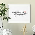 thumbnail image 2 of Designs ByLITA Always Kiss Me Good Night 5 x 7 UNFRAMED Print Inspirational Wall Art, 2 of 3