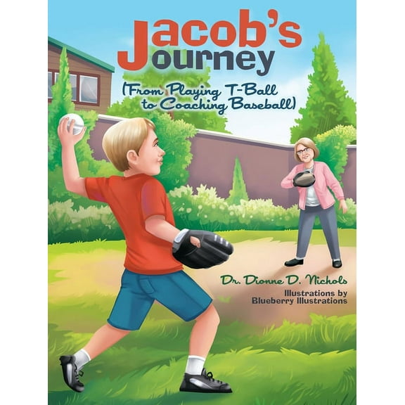 Jacob's Journey (From Playing T-Ball to Coaching Baseball), (Hardcover)