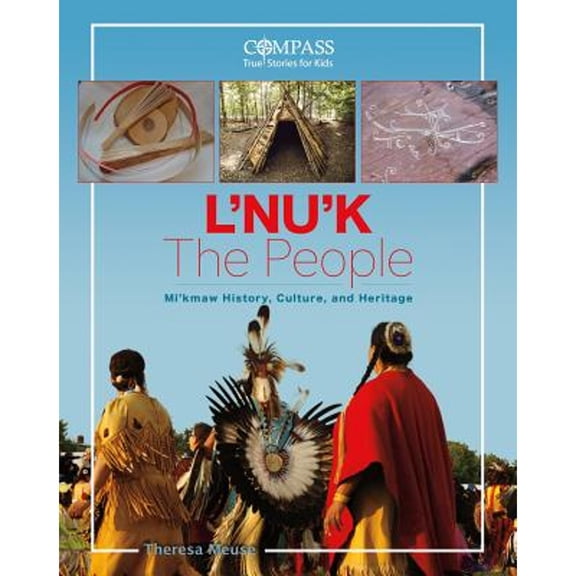 Pre-Owned L'Nu'k: The People: Mi'kmaw History, Culture and Heritage (Paperback) 1771084529 9781771084529