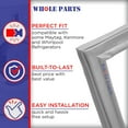 thumbnail image 6 of Whole Parts Refrigerator Freezer Door Seal Gasket (Gray), Single Piece, Part# W10443324 - Replacement & Compatible with Some Maytag, Kenmore and Whirlpool Refrigerators, 6 of 7