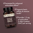 thumbnail image 6 of Dr. Mercola Fermented Black Garlic - Antioxidant Supplement - for Immune, Cellular & Heart Health Support - Includes S-Allyl-Cysteine - Non-GMO, Gluten-Free & Soy-Free - 60 Capsules (30 Servings), 6 of 9