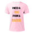 thumbnail image 4 of CHENge Unisex I Need A Hug from A Baddie Funny Text Graphic T-Shirt, 4 of 4