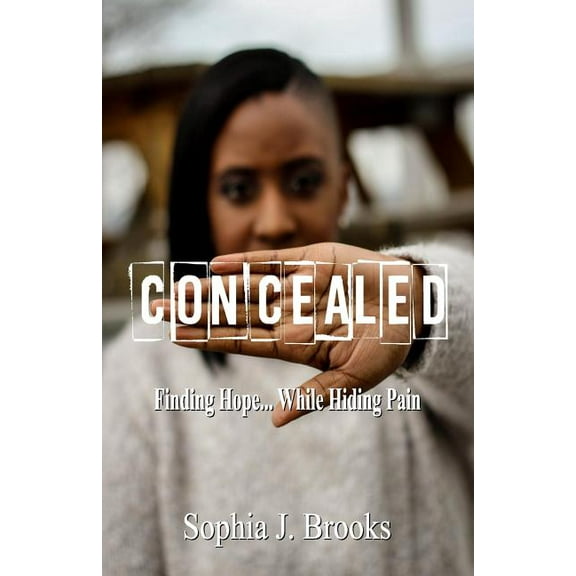 Concealed: Finding Hope While Hiding Pain (Paperback)