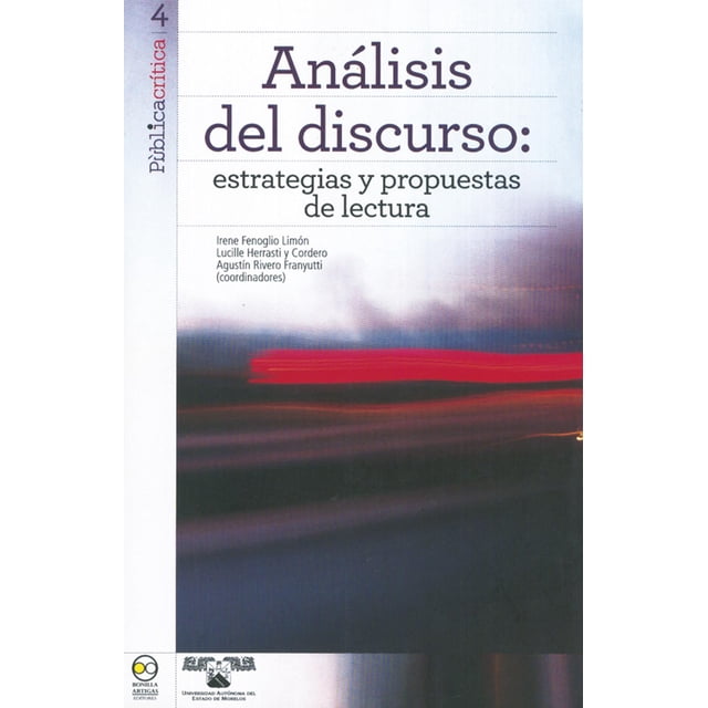 Análisis del discurso: estrategias y propuestas de lectura Bonilla Artigas Editores 9786077588542