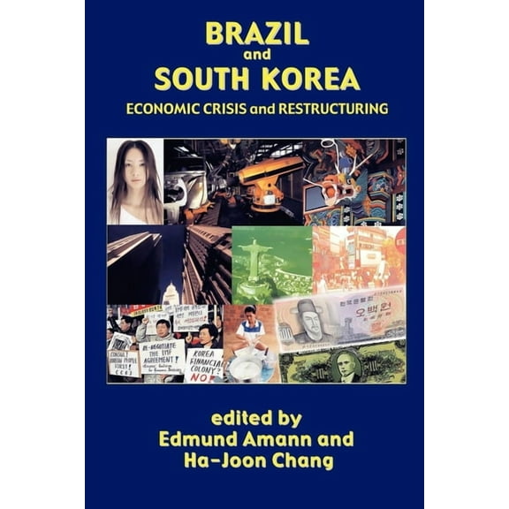 Institute of Latin American Studies: Brazil and South Korea : Economic Crisis and Restructuring (Paperback)