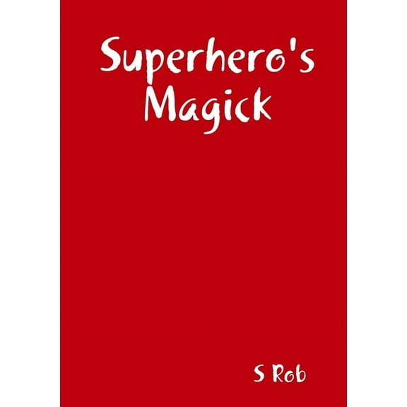 Superhero's Magick, (Paperback)