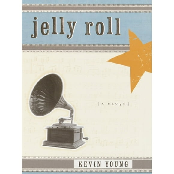 Pre-Owned Jelly Roll: A Blues (Paperback 9780375709890) by Kevin Young