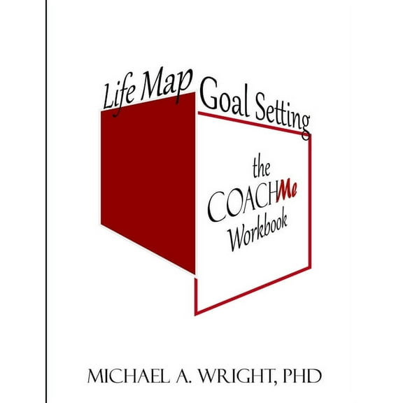 Life Map Goal Setting: the COACH Me Workbook (Paperback)