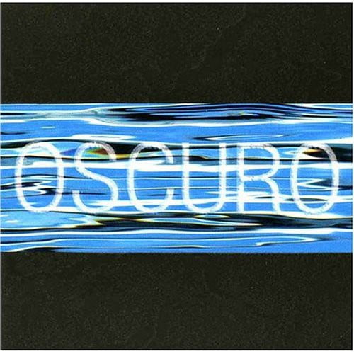 Oscuro - Oscuro - Electronica - CD
