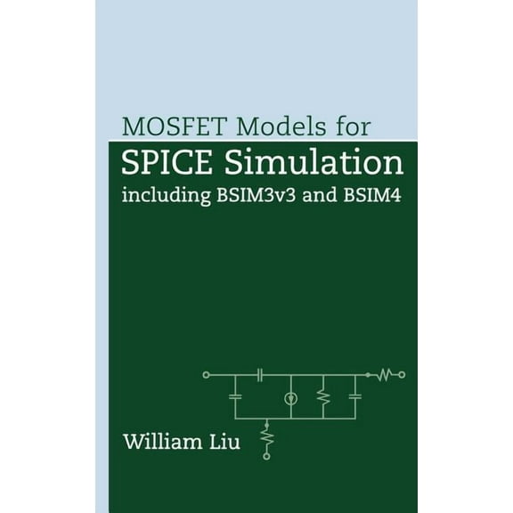 IEEE Press Mosfet Models for Spice Simulation: Including Bsim3v3 and Bsim4, (Hardcover)
