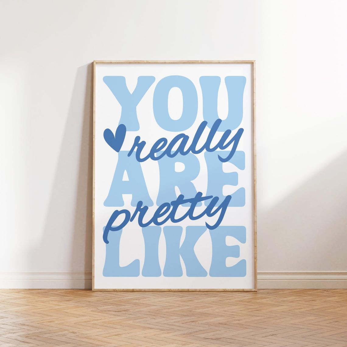 Youre Really Pretty Wall Art Print Blue Apartment Decor