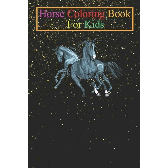Horse Coloring Book For Kids: Horses Design Animal Coloring Book - For Kids Aged 3-8 (Fun Activities Books) (Paperback)