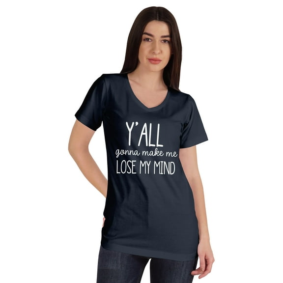 Inkmeso Y'all Gonna Make Me Lose My Mind Tshirt For Women Moms Life Top Shirt