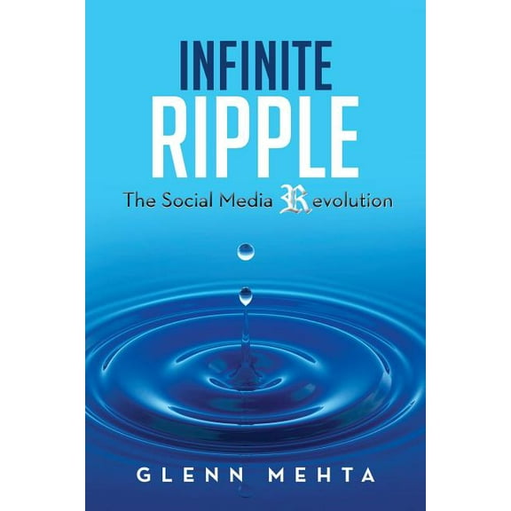 Infinite Ripple - The Social Media Revolution (Paperback)