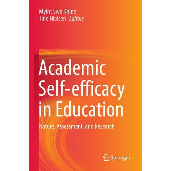 Academic Self-Efficacy in Education: Nature, Assessment, and Research, (Paperback)