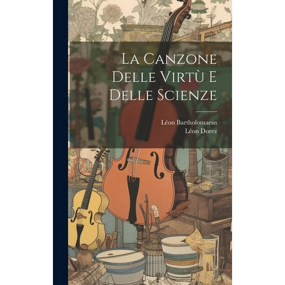 La Canzone Delle Virtù E Delle Scienze (Hardcover)