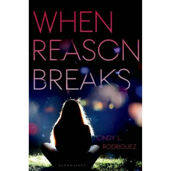 Pre-Owned When Reason Breaks (Hardcover 9781619634121) by Cindy L Rodriguez