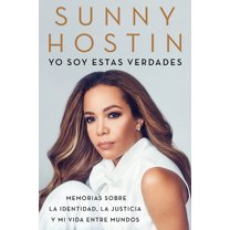 I Am These Truths  Yo Soy Estas Verdades: Memorias Sobre La Identidad, La Justicia Y Mi Vida Entre Mundos, (Paperback)