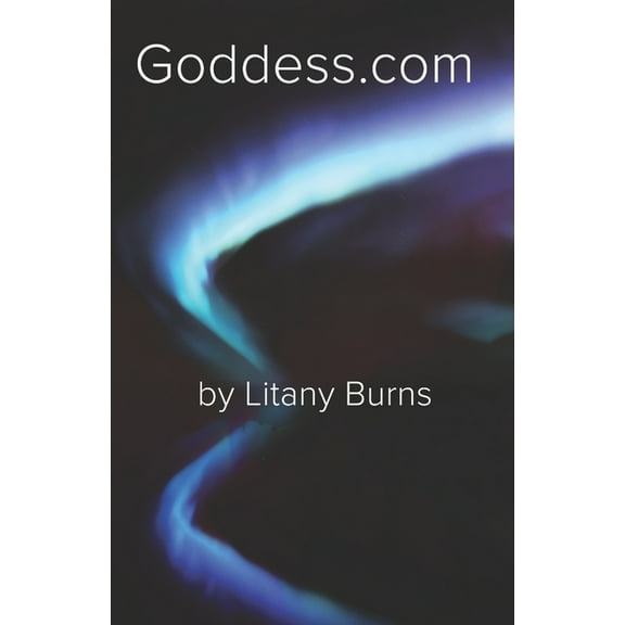 Goddess.com (Paperback) by Litany Burns