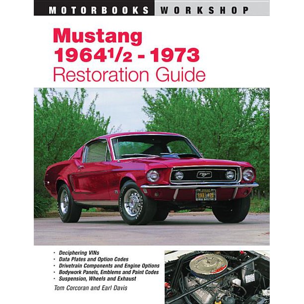 Motorbooks Workshop: Mustang 1964 1/2 - 73 Restoration Guide (Paperback ...