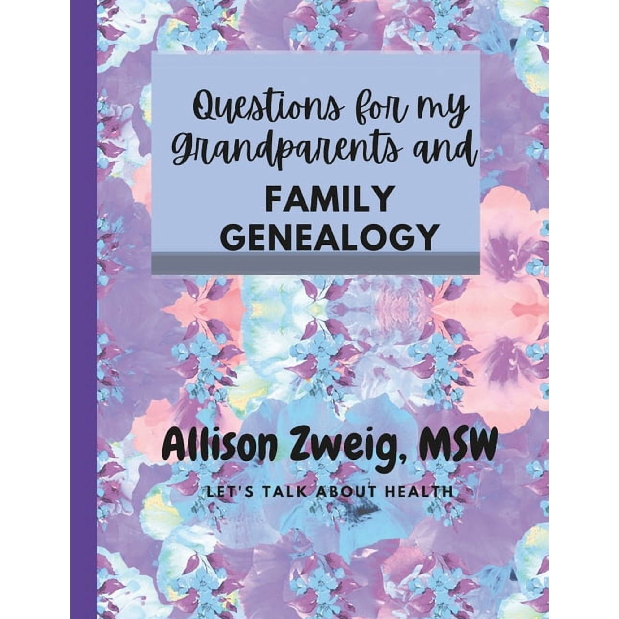 Questions to ask my grandparents: family trees and questions, (Paperback)
