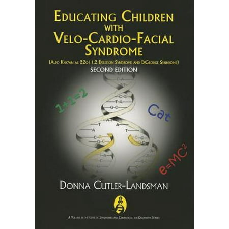 Educating Children with Velo-Cardio-Facial Syndrome : (also Known as 22q11.2 Deletion Syndrome and Digeorge (Best Way To Recover Deleted Photos)