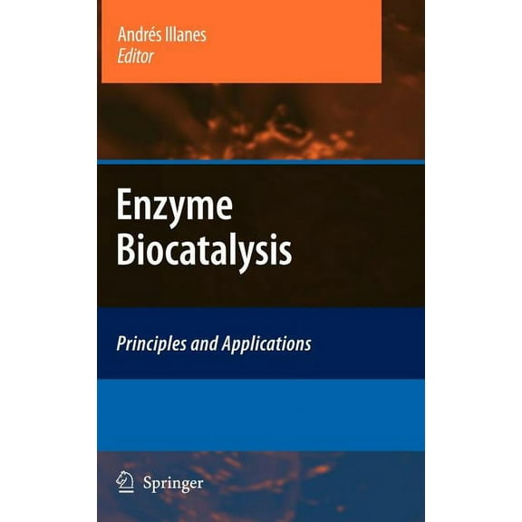 Enzyme Biocatalysis: Principles and Applications, (Hardcover)