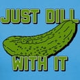 thumbnail image 3 of CafePress - Just Dill With It Women's Classic T Shirt - Women's Traditional Fit Dark T-Shirt, 3 of 4