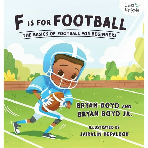 F is for Football: The Basics of Football for Beginners, (Hardcover)