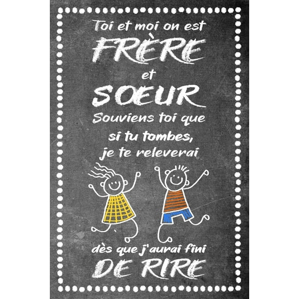 Toi Et Moi On Est Frere Et Soeur Souviens Toi Que Carnet De Notes Cadeau D Toi Et Moi On Est Frere Et Soeur Souviens Toi Que Carnet De Notes Cadeau D