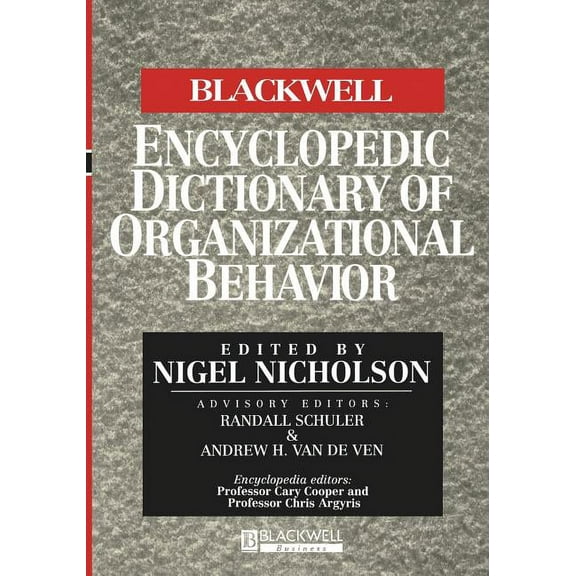 Blackwell Encyclopedia of Management The Blackwell Encyclopedic Dictionary of Organizational Behavior, (Paperback)