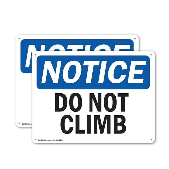 (2 Pack) Do Not Climb OSHA Notice Sign 10 Inch X 7 Inch Indoor / Outdoor Rust-Free Aluminum Metal Signs for Workplace, Workshop, and Construction Site, Made in the USA