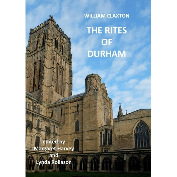 Publications of the Surtees Society The Rites of Durham, Book 226, (Hardcover)