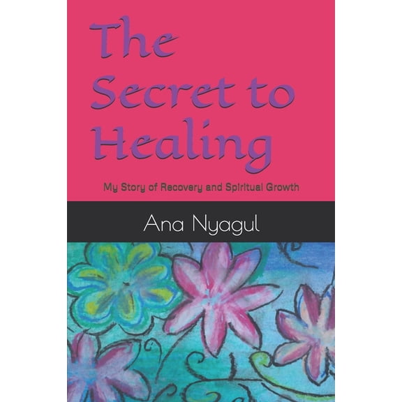 The Secret.How my Kidneys turned out to worked normally again, to be normal: The Secret. How my Kidneys turned out to wo, (Paperback)