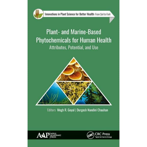 Innovations in Plant Science for Better  Plant- and Marine- Based Phytochemicals for Human Health: Attributes, Potential, and Use, (Hardcover)