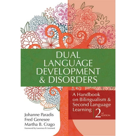 Dual Language Development & Disorders : A Handbook on Bilingualism & Second Language Learning, Second (The Best Way To Learn A Second Language)