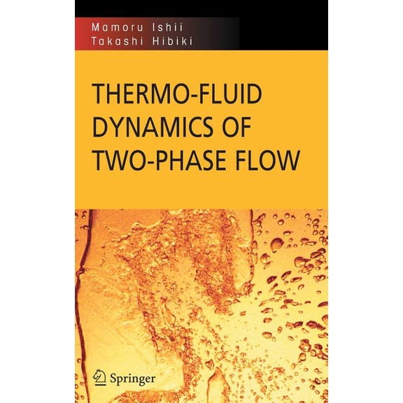 Thermo-Fluid Dynamics of Two-Phase Flow, (Hardcover)