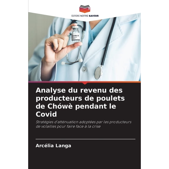 Analyse du revenu des producteurs de poulets de Chówè pendant le Covid, (Paperback)