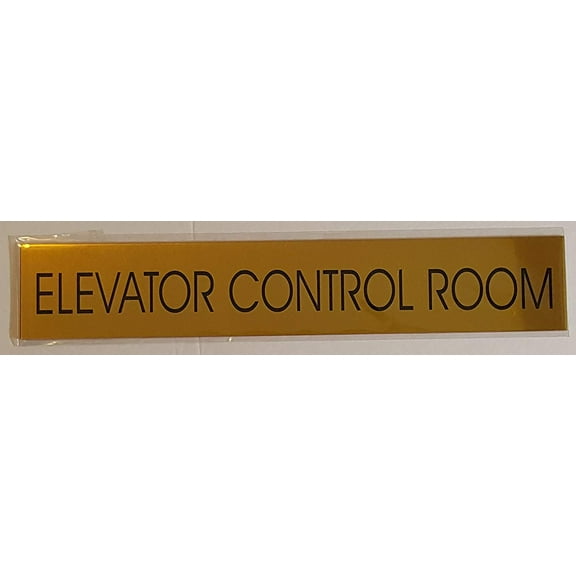 ELEVATOR CONTROL ROOM SIGN - Gold BACKGROUND (ALUMINIUM - 2 X 11 3/4) WITH SELF ADHESIVE STICKER FOR INDOOR USE